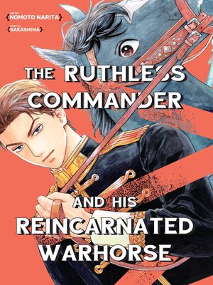 cover image of The Ruthless Commander and his  Reincarnated Warhorse